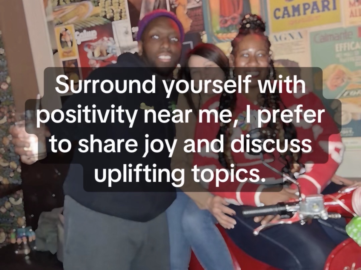 Surround yourself with positivity near me, I prefer to share joy and discuss uplifting topics.