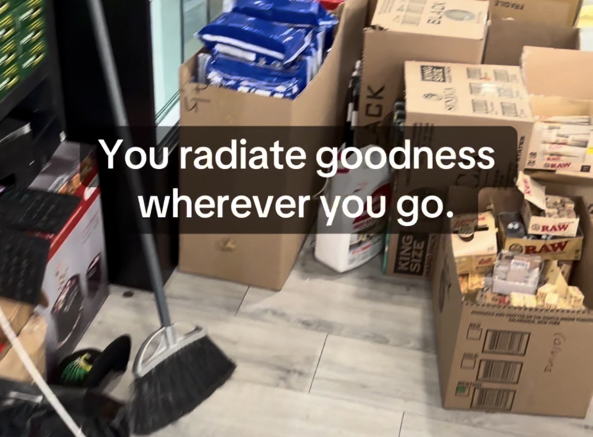 You radiate goodness wherever you go.