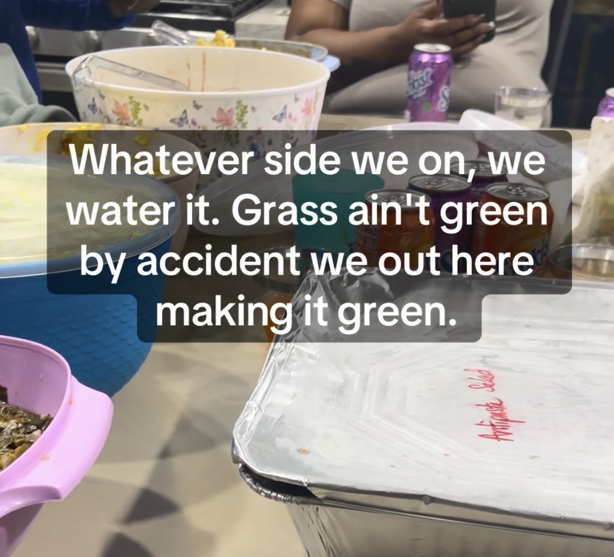 Whatever side we on, we water it. Grass ain’t green by accident we out here making it green.
