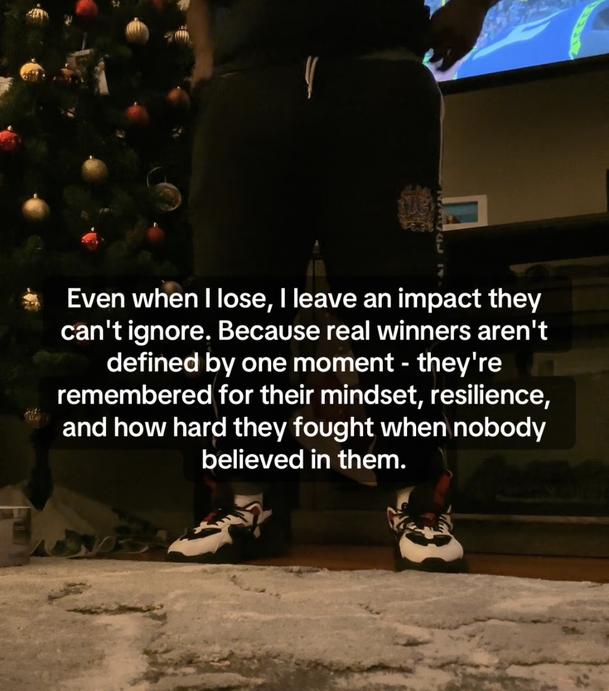 Even when lose, I leave an impact they can’t ignore. Because real winners aren’t defined by one moment