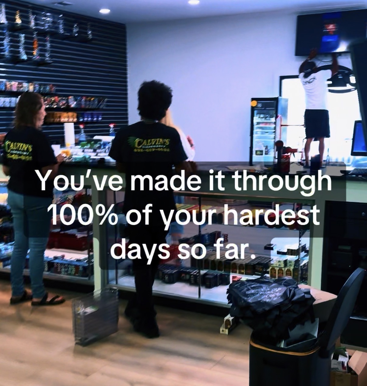 You’ve made it through 100% of your hardest days so far.
